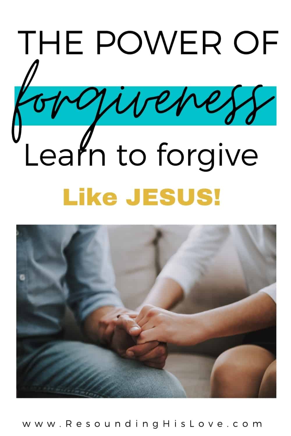 an image of two people grasping hands with text reading Can We Learn to Forgive like Jesus?