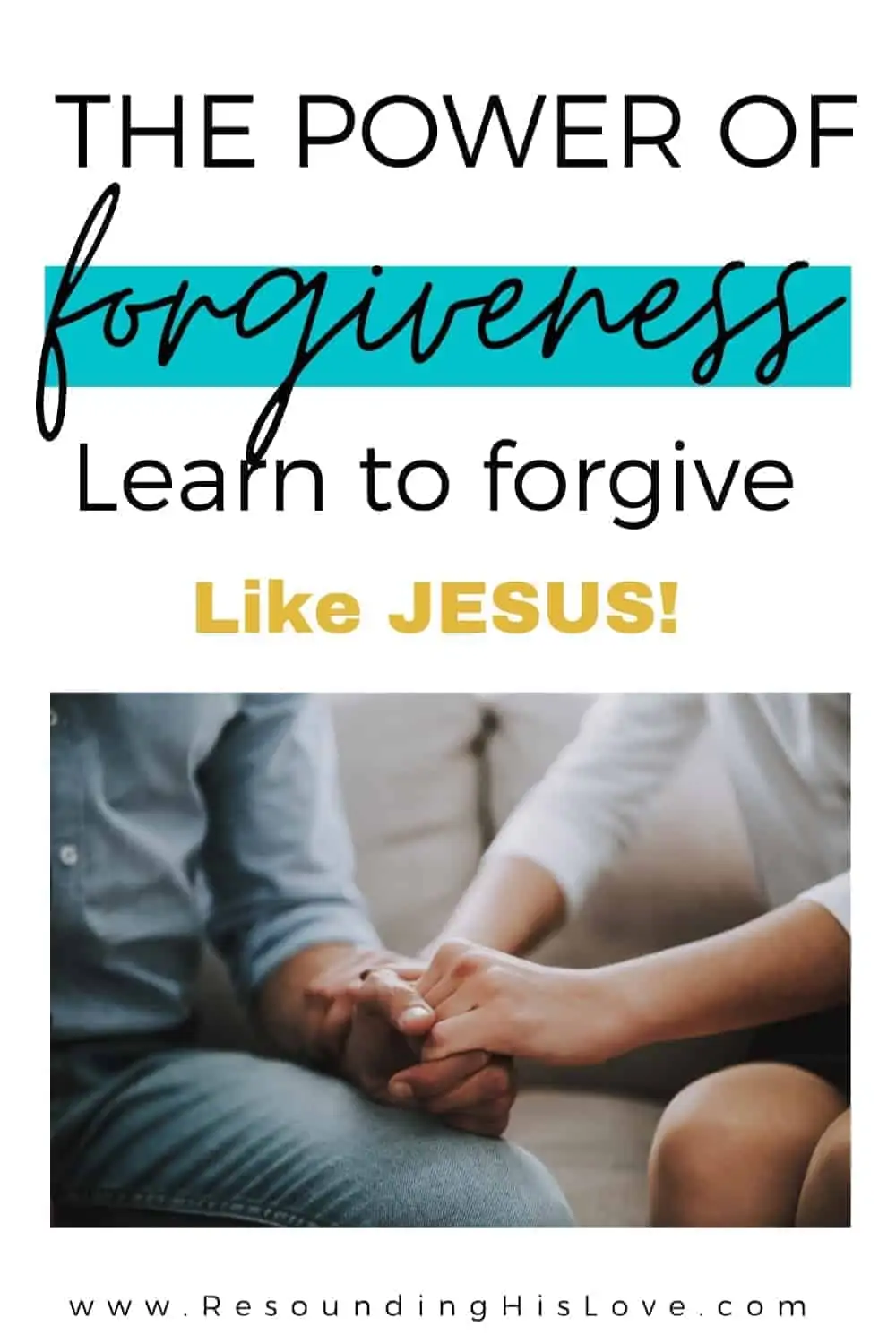 an image of two people grasping hands with text reading Can We Learn to Forgive like Jesus?