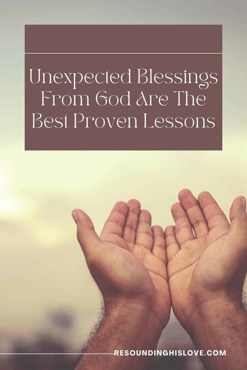 Unexpected Blessings From God Are The Best Proven Lessons