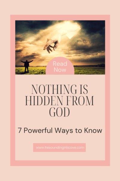 Nothing Is Hidden From God Learn 7 Powerful Ways Now