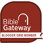 Bible Gateway Blogger Grid Member