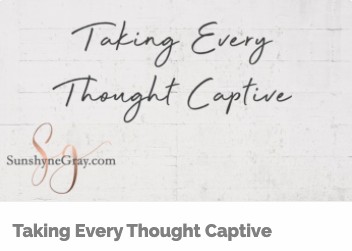 Taking Every though Captive