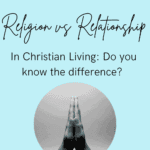 an image of hands in praying position with text Religion vs Relationship with Jesus Christ: Do You Know the Difference?