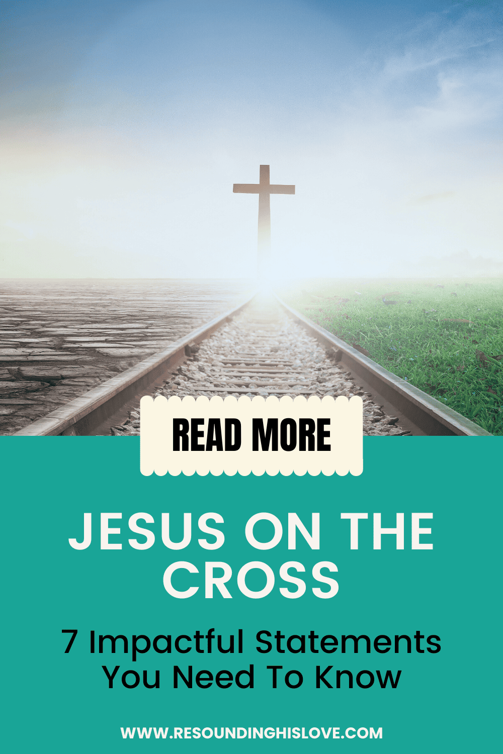 Jesus On The Cross What Are The 7 Impactful Statements You Need To Know