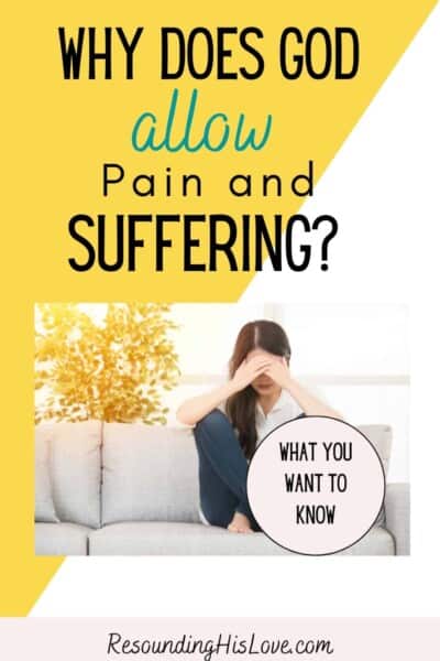 a lady on a white couch holding her knees to her head with text Why Does God Allow Pain and Suffering?
