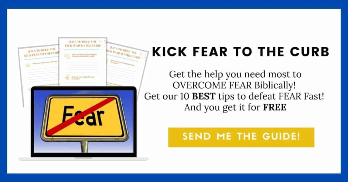 10 Action Steps to Overcome Fear Biblically