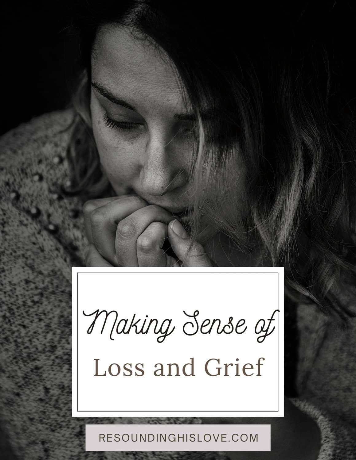 a sad woman with her hands to her face Making Sense of Loss and Grief Mini e-Book