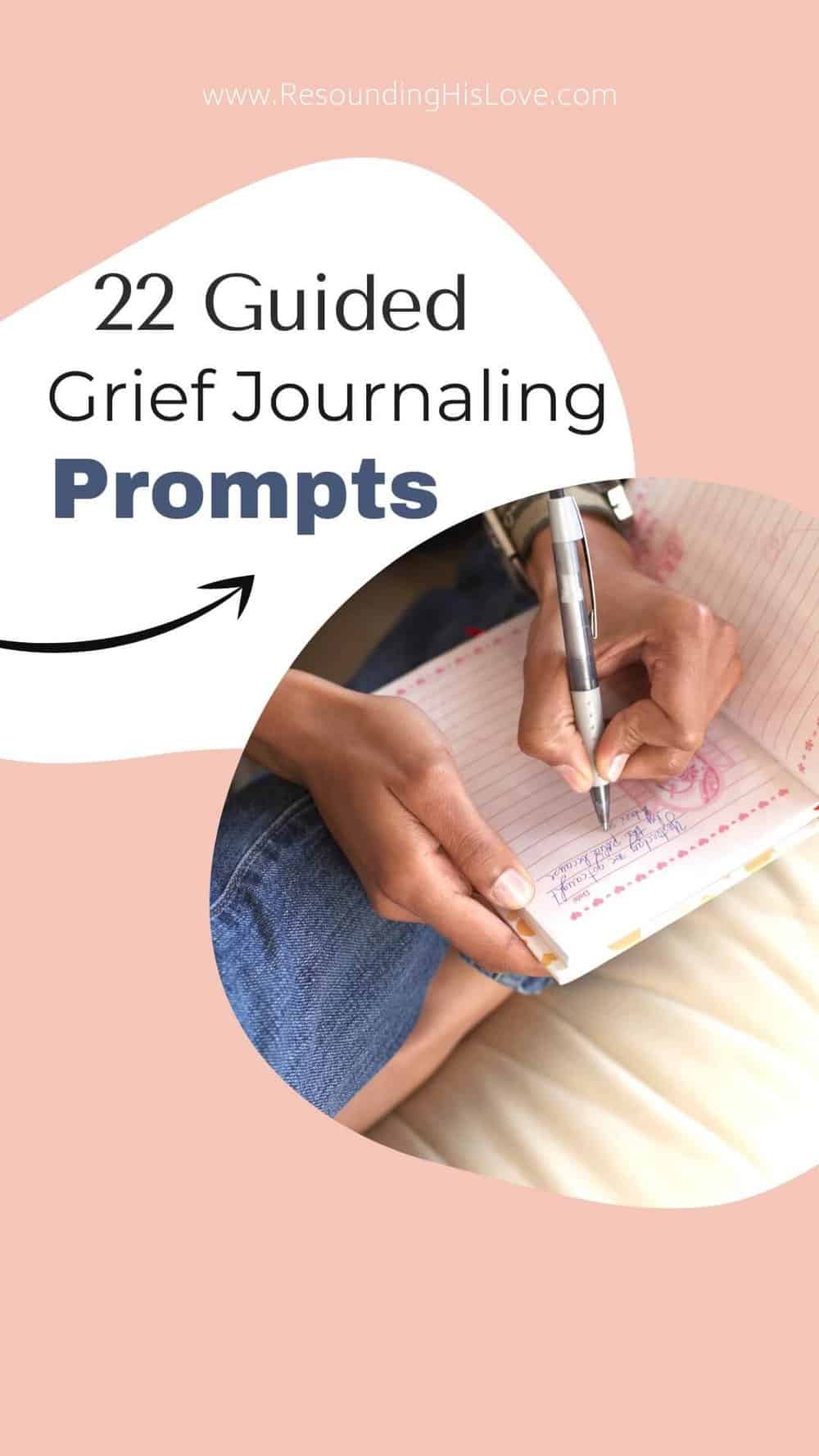 a woman sitting cross legged writing in a journal with text 22 Guided Grief Journaling Prompts