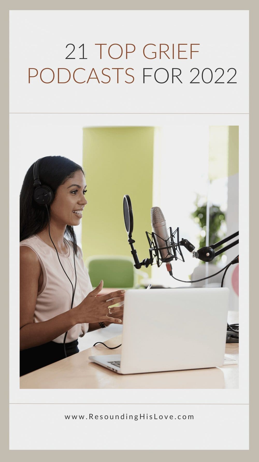 a woman wearing a light pink shirt with black skirt doing a podcast with a white laptop on the desk beside her with text Top 21 Best Grief Podcasts for 2022