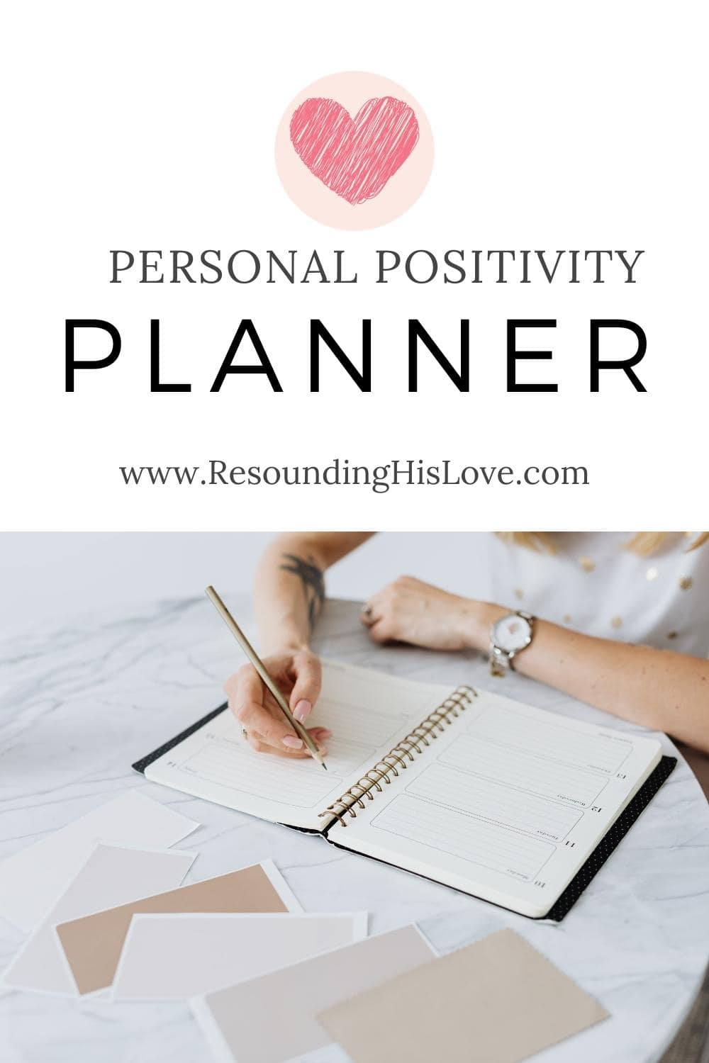 a woman writing in her journal at a white table with text The Personal Positivity Planner!