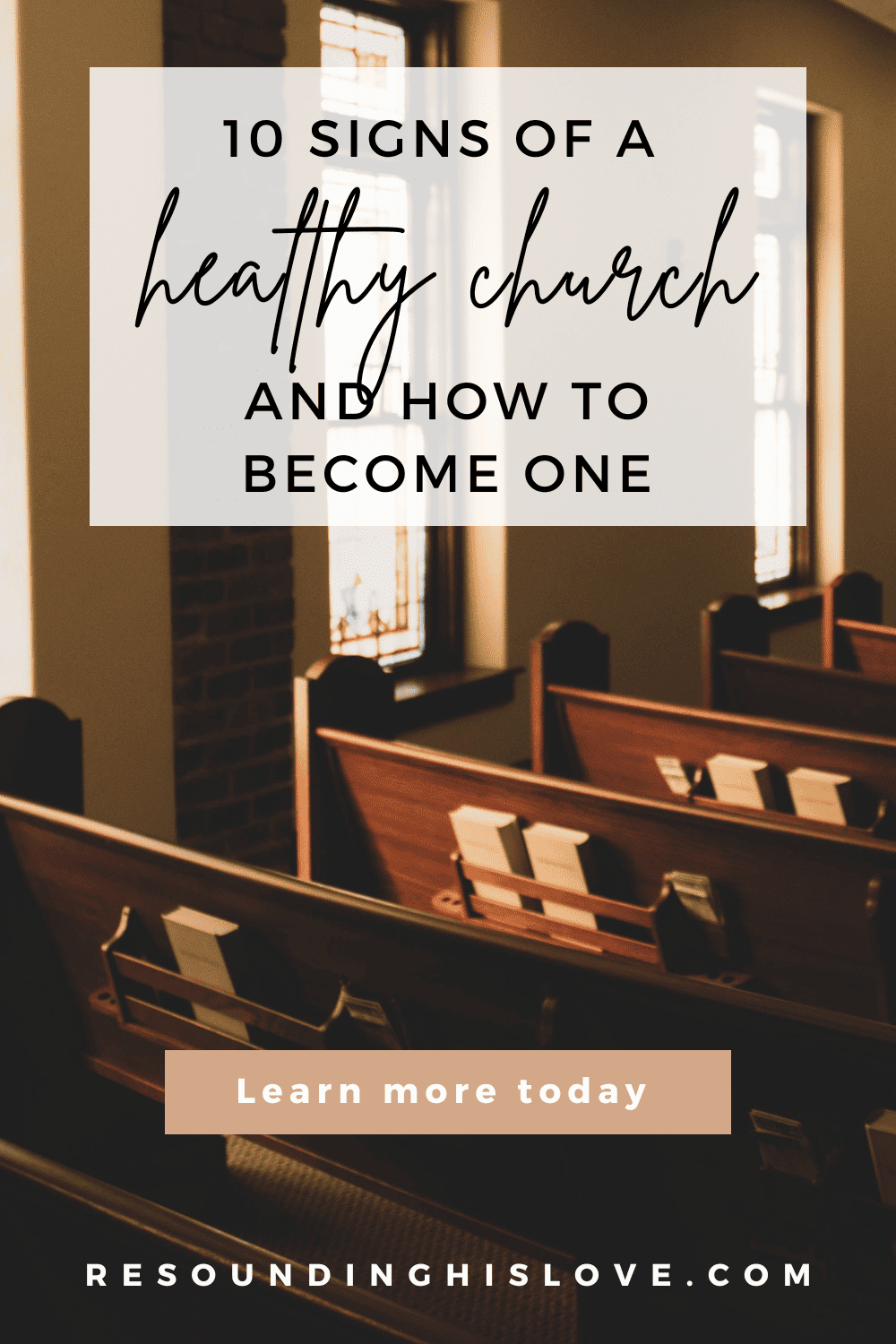 10 Signs Of A Healthy Church And How To Become One