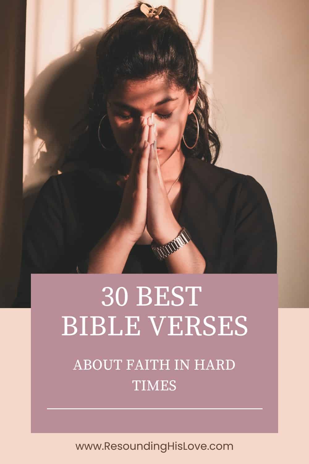 30 Best Bible Verses About Faith In Hard Times