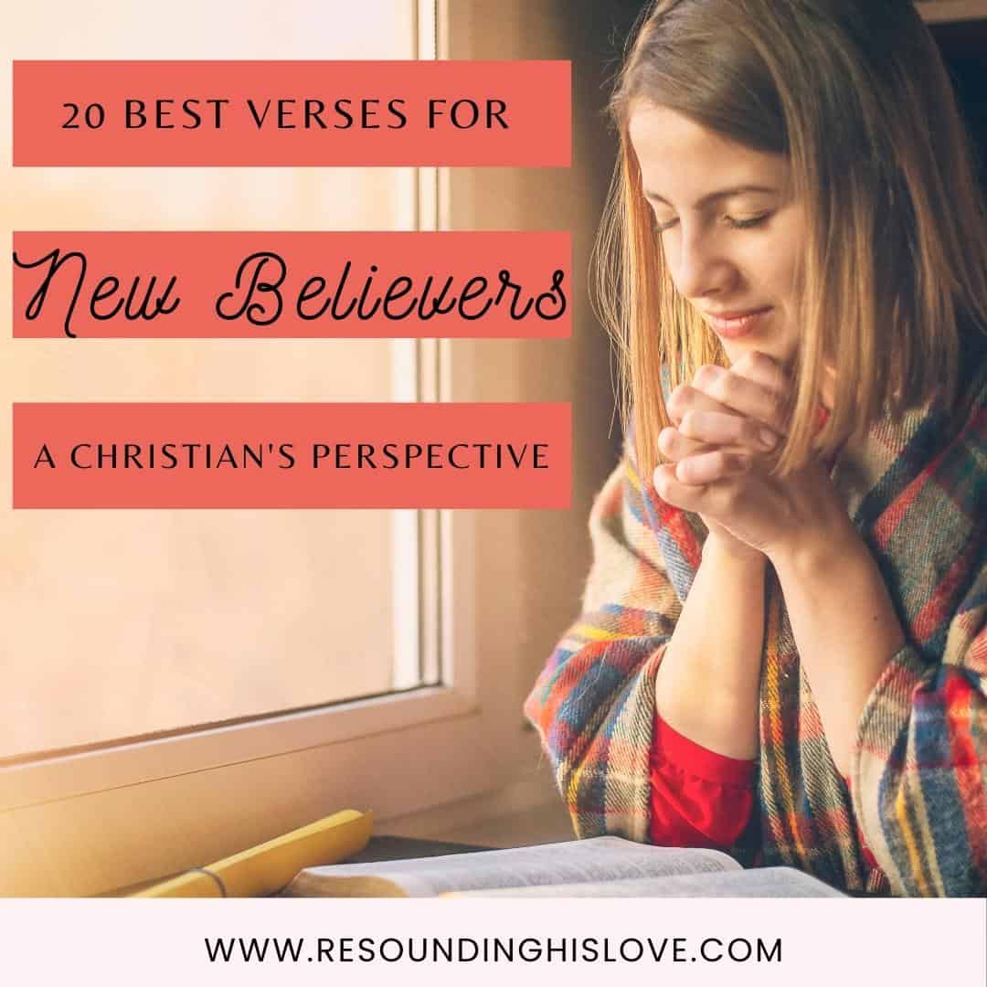 Perspective In Christianity 20 Best Verses For New Believers