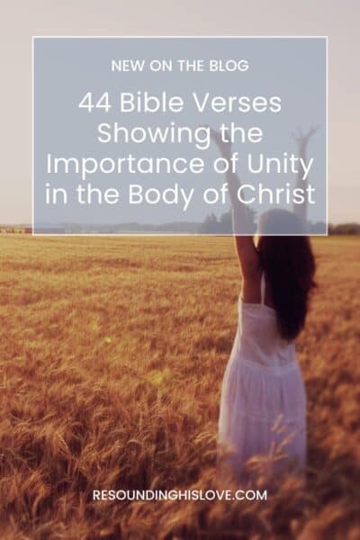Body Of Christ The Importance Of Unity And 44 Verses To Read Now